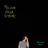 Melted Milk - Million Dollar Extreme - Single